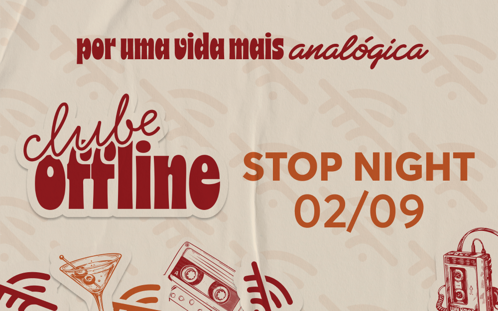 02/09 Clube Offline - Stop Night