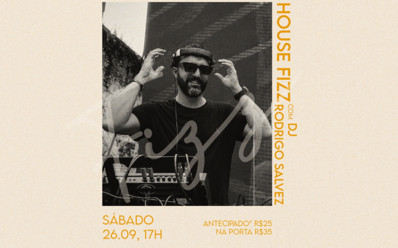 26/09 · House Fizz com DJ Rodrigo Salvez