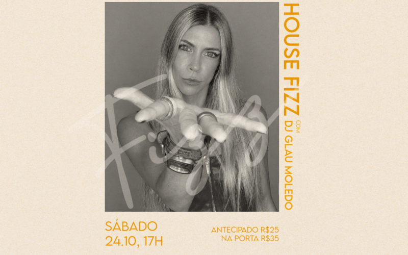 24/10 · House Fizz com DJ Glau Moledo