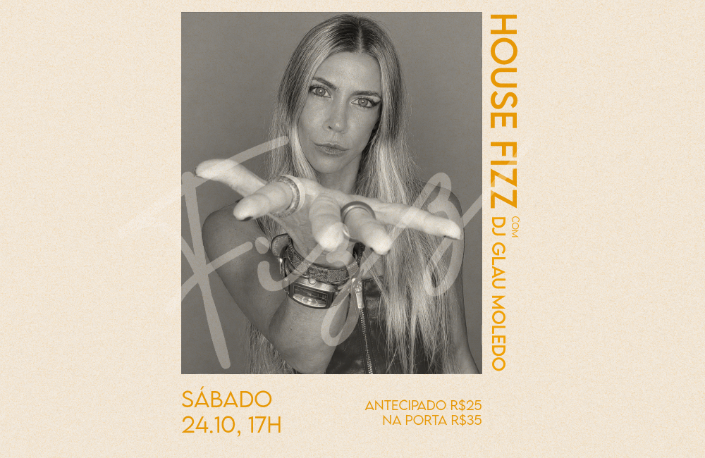 24/10 · House Fizz com DJ Glau Moledo