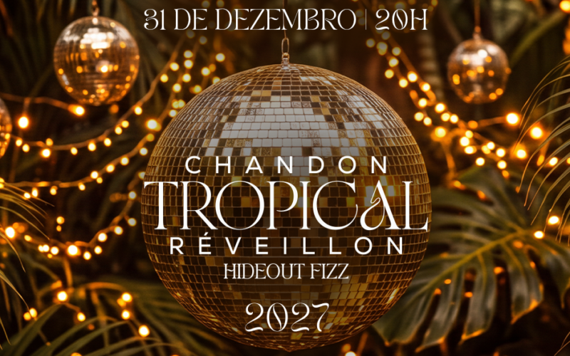 Chandon Tropical Réveillon 2027 - Hideout Fizz